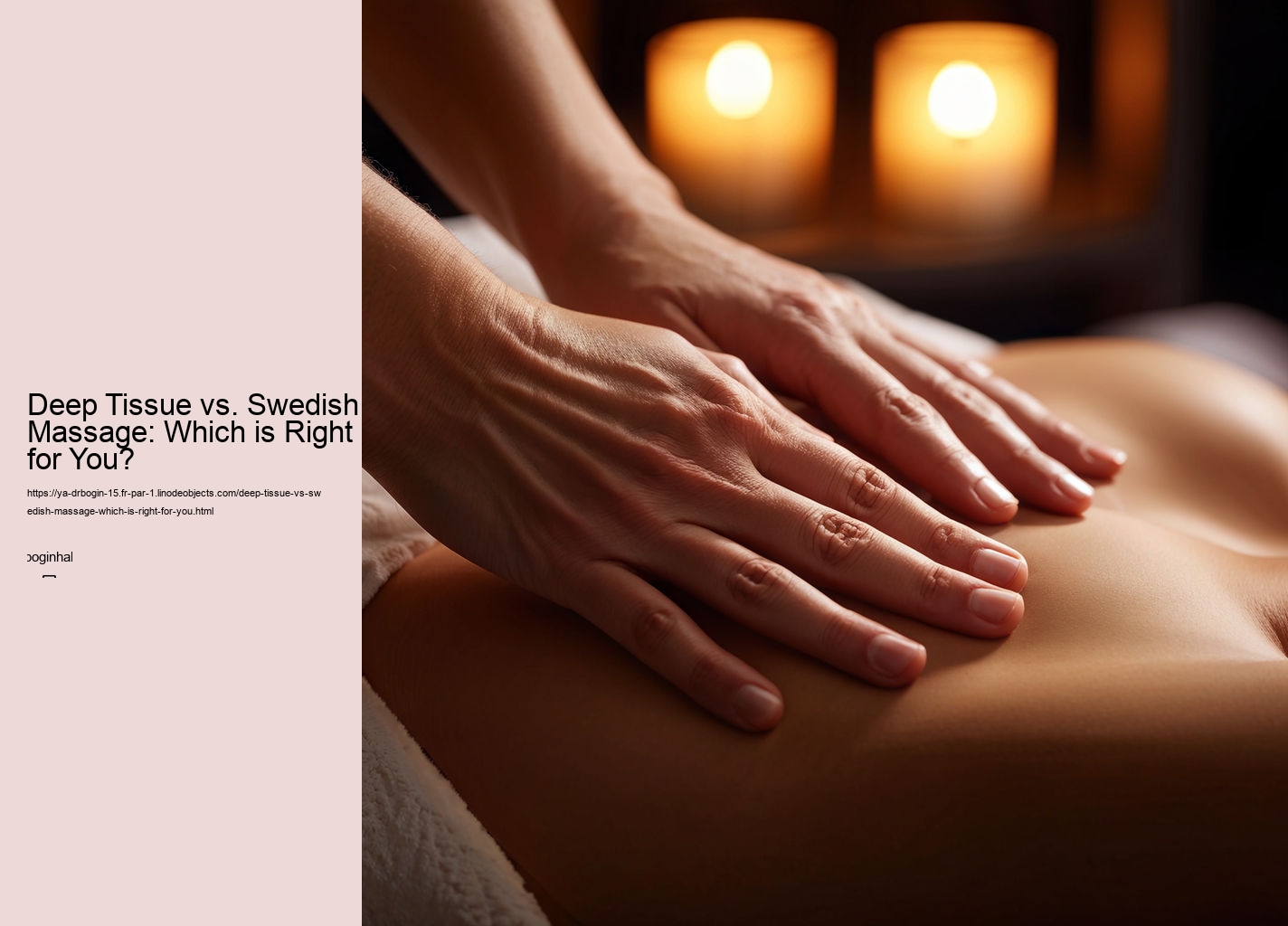 Deep Tissue vs. Swedish Massage: Which is Right for You?