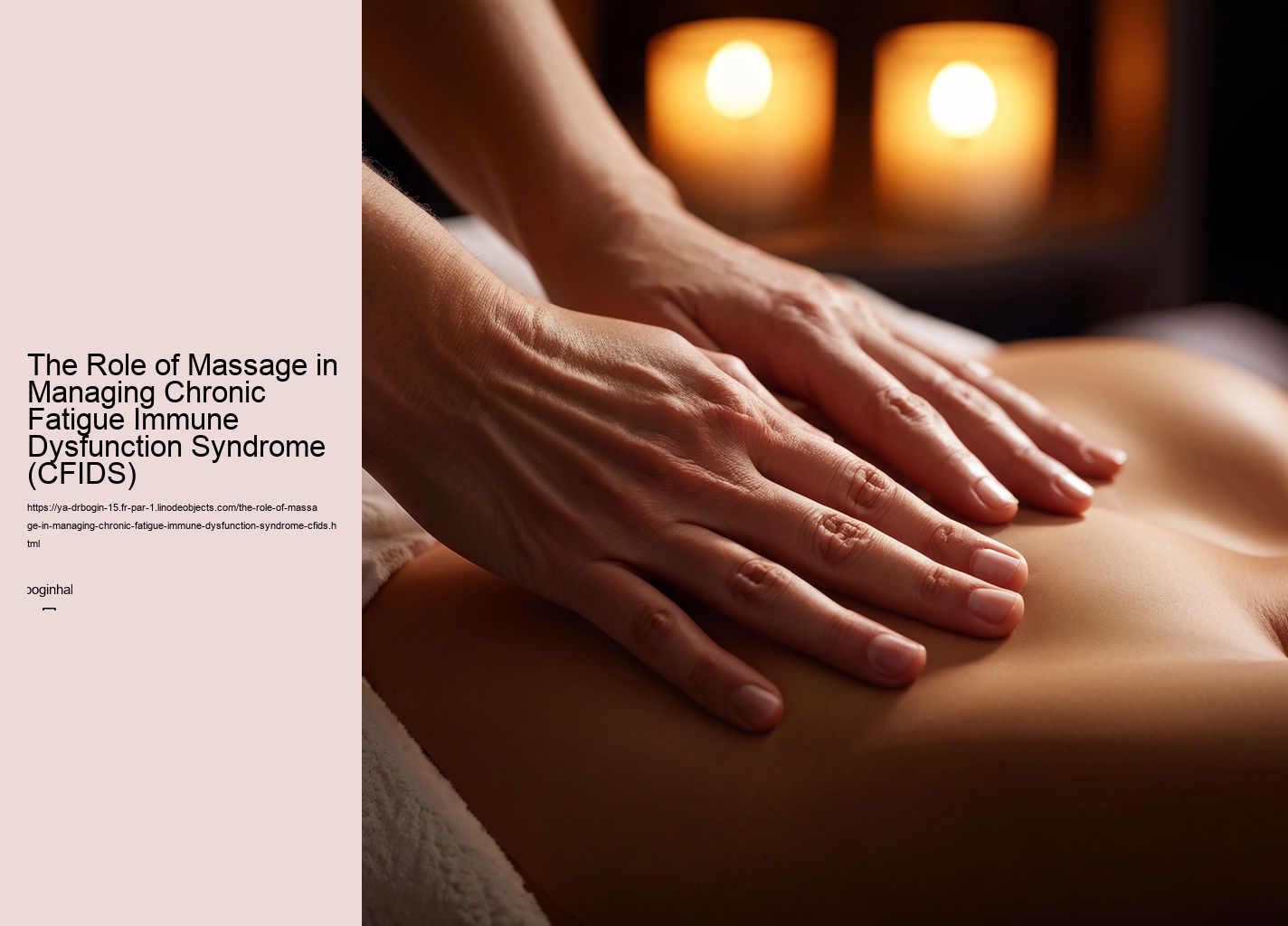 The Role of Massage in Managing Chronic Fatigue Immune Dysfunction Syndrome (CFIDS)